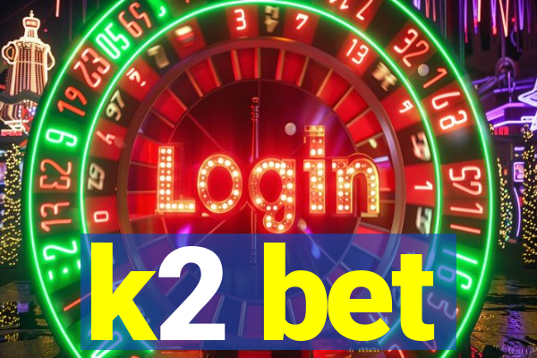 k2 bet